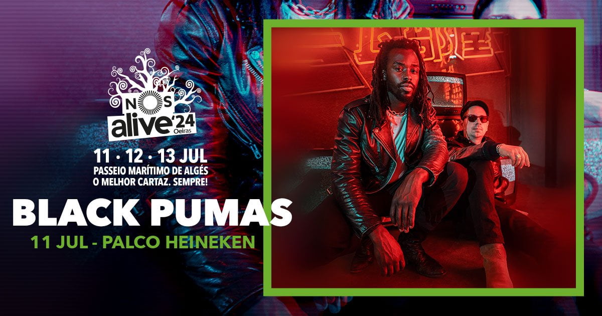 black pumas nos alive 2024 lisbon portugal
