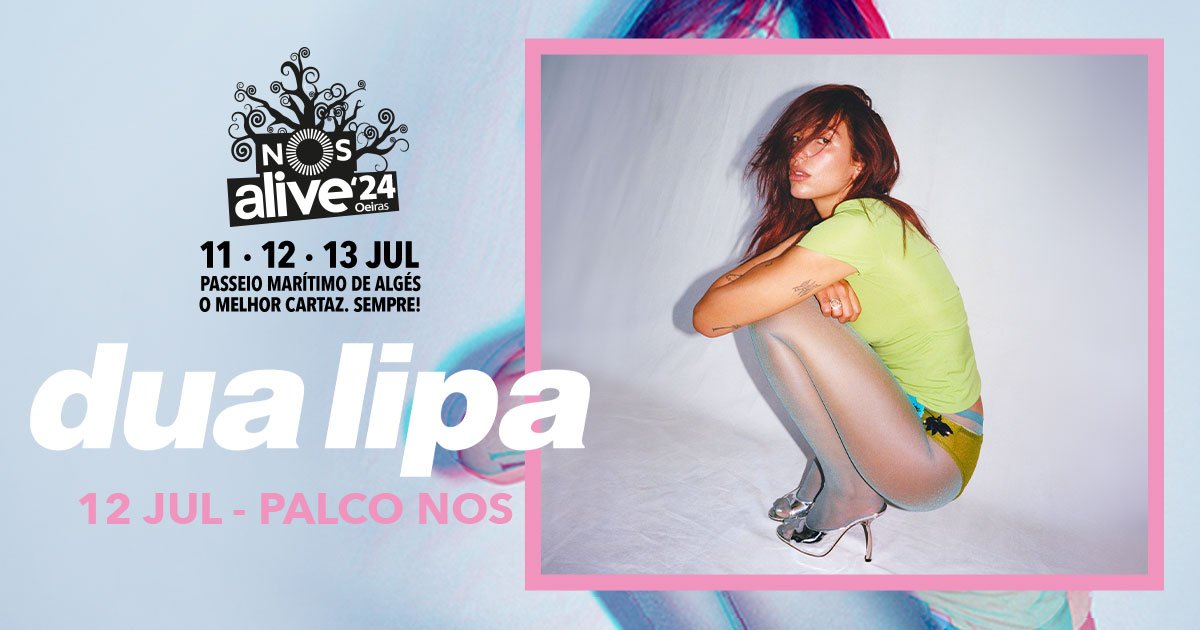 nosdua lipa nos alive 2024 portugal lisbon