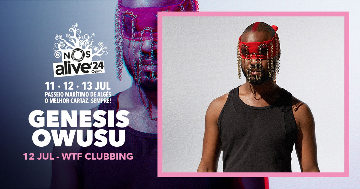 genesis owusu nos alive wtf clubbing portugal lisboa 2024