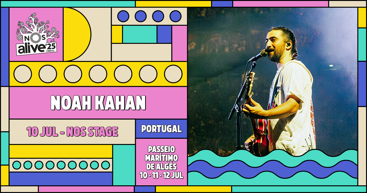 noah kahan nos alive 2025 stage on july 10th portugal lisbon