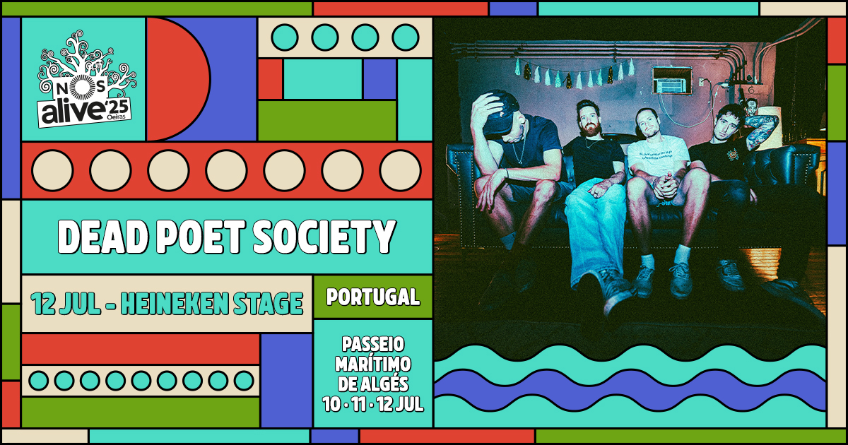 dead poet society nos alive 2025 festival lisbon portugal july 12 heineken stage